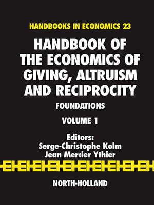 cover image of Handbook of the Economics of Giving, Altruism and Reciprocity